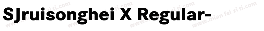 SJruisonghei X Regular字体转换